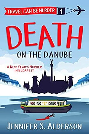 Death on the Danube by Jennifer S. Alderson