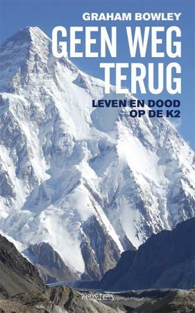 Geen Weg Terug: Leven en Dood op de K2 by Graham Bowley