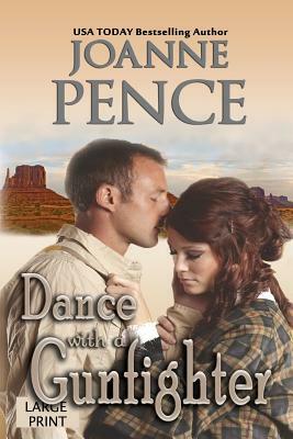 Dance with a Gunfighter [large Print] by Joanne Pence