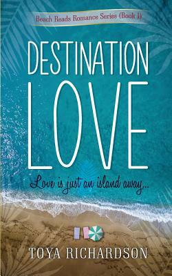 Destination Love by Toya Richardson