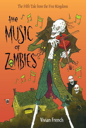 The Music of Zombies by Vivian French, Ross Collins