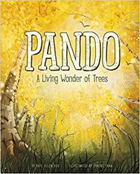 Pando: A Living Wonder of Trees by Kate Allen Fox