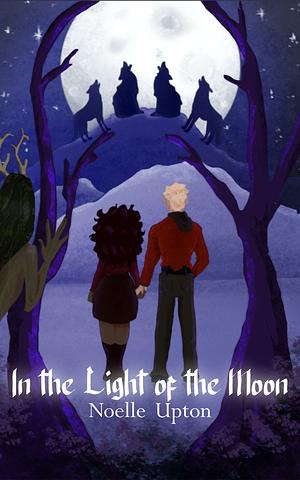 In the Light of the Moon by Noelle Upton