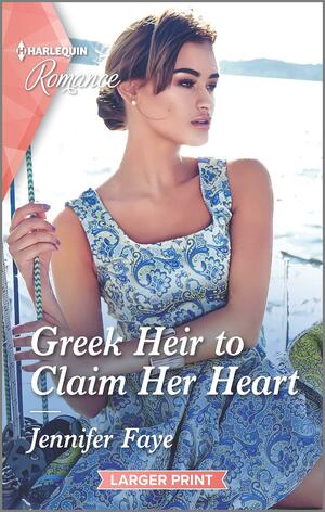 Greek Heir to Claim Her Heart by Jennifer Faye