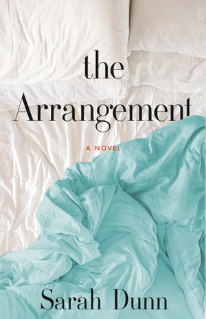 The Arrangement by Sarah Dunn