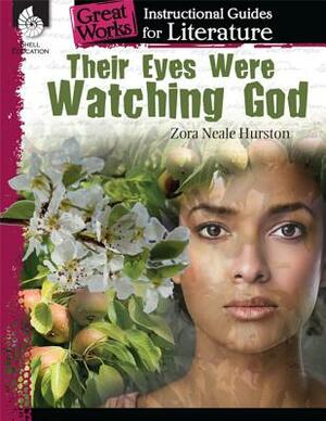 Their Eyes Were Watching God: An Instructional Guide for Literature: An Instructional Guide for Literature by Jennifer Kroll