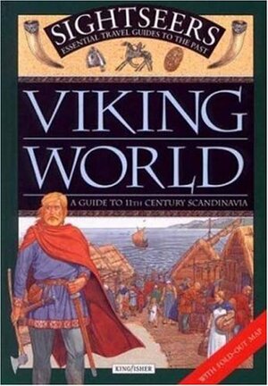 Viking World: A Guide to 11th Century Scandinavia by Julie Ferris