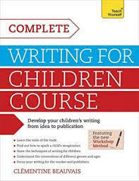 Complete Writing For Children Course by Clémentine Beauvais