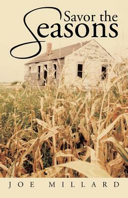 Savor the Seasons by Joe Millard