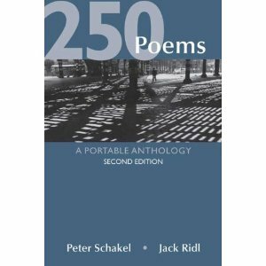 250 Poems A Portable Anthology by Jack Ridi, Jack Ridl Peter Schakel, Peter Schakel