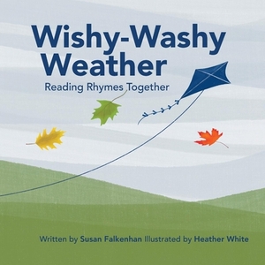 Wishy-Washy Weather: Reading Rhymes Together by Susan Falkenhan