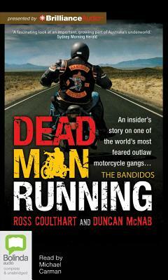 Dead Man Running by Duncan McNab, Ross Coulthart