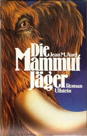 Die Mammut Jäger by Jean M. Auel