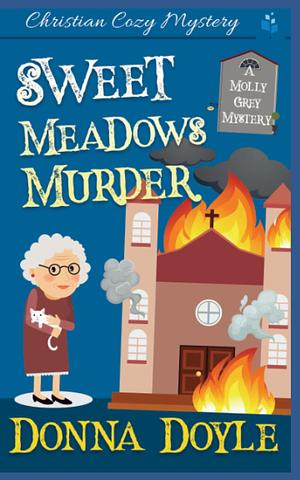 Sweet Meadows Murder by Donna Doyle, Donna Doyle