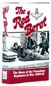 The Red Beret: The Story of the Parachute Regiment at War 1940-45 by Hilary St. George Saunders