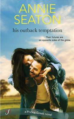 His Outback Temptation by Annie Seaton