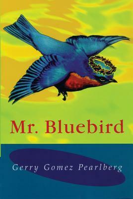 MR Bluebird by Gerry Gomez Pearlberg