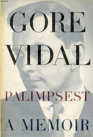 Palimpsest: A Memoir by Gore Vidal