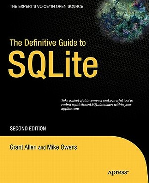 The Definitive Guide to SQLite by Mike Owens, Grant Allen