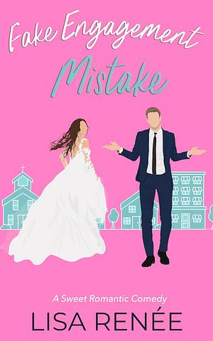 Fake Engagement Mistake by Lisa Renee