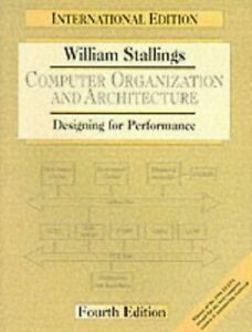 Computer Organization And Architecture: Designing For Performance by William Stallings