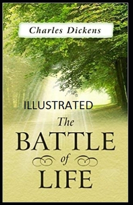 The Battle of Life Illustrated by Charles Dickens