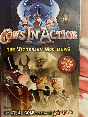 The Victorian Moo-Ders by Stephen Cole