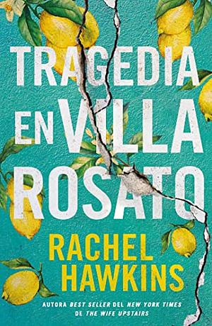 Tragedia en villa Rosato by Rachel Hawkins