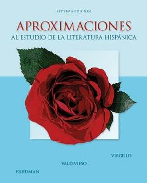 Aproximaciones Al Estudio de la Literatura Hisp�nica by Carmelo Virgillo, Teresa Valdivieso, Edward Friedman