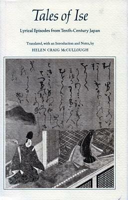Tales of Ise: Lyrical Episodes from Tenth-Century Japan by 