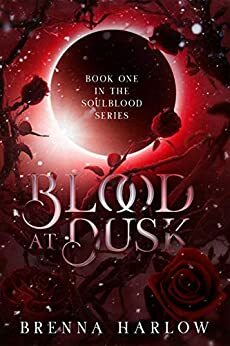 Blood at Dusk by Brenna Harlow
