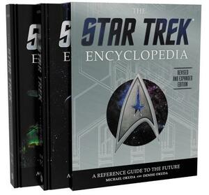The Star Trek Encyclopedia: A Reference Guide to the Future by Michael Okuda, Denise Okuda