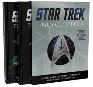 The Star Trek Encyclopedia: A Reference Guide to the Future by Denise Okuda, Michael Okuda