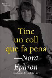 Tinc un coll que fa pena by Nora Ephron