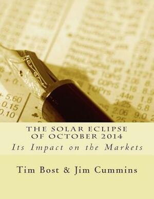 The Solar Eclipse of October 2014: Its Impact on the Markets by Jim Cummins, Tim Bost