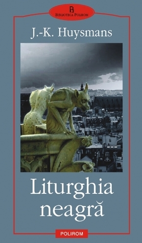 Liturghia neagră by Joris-Karl Huysmans, Emanoil Marcu