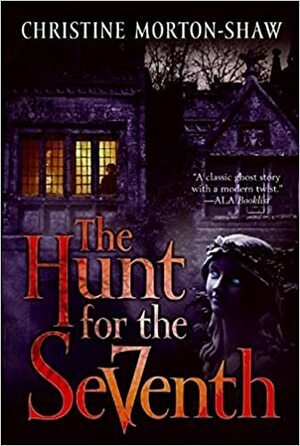 The Hunt for the Seventh by Christine Morton-Shaw