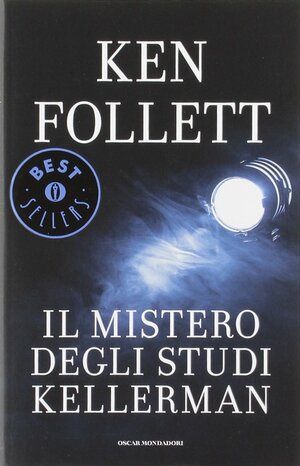 Il mistero degli studi Kellerman by Ken Follett