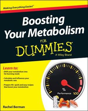 Boosting Your Metabolism for Dummies by Rachel Berman