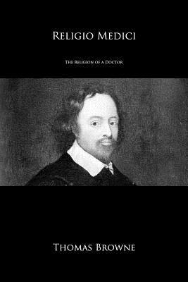 Religio Medici: The Religion of a Doctor by Thomas Browne