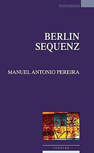 Berlin Sequenz by Manuel Antonio Pereira