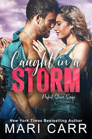 Caught in a Storm by Mari Carr