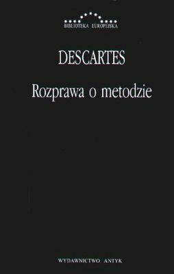 Rozprawa o metodzie by Tadeusz Boy-Żeleński, René Descartes