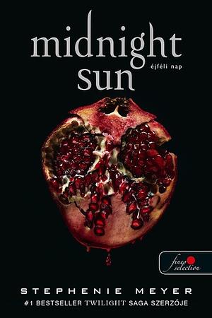 Midnight Sun - Éjféli nap by Stephenie Meyer