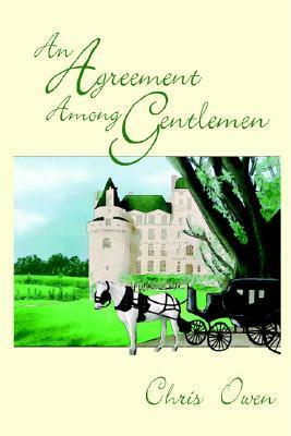 An Agreement Among Gentlemen by Chris Owen