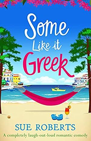 Some Like it Greek by Sue Roberts