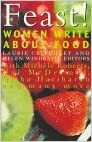 Feast!: Women Write about Food by Helen Windrath