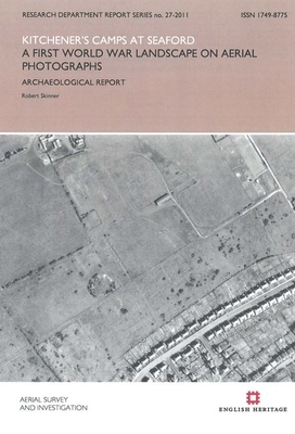 Kitchener's Camps at Seaford: A First World War Landscape on Aerial Photographs: Archaeological Report by Robert Skinner
