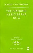 The Diamond As Big As the Ritz And Other Stories: The Diamond As Big As the Ritz; Bernice Bobs Her Hair; the Ice Palace; May Day; the Bowl by F. Scott Fitzgerald