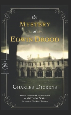 The Mystery of Edwin Drood Illustrated by Charles Dickens